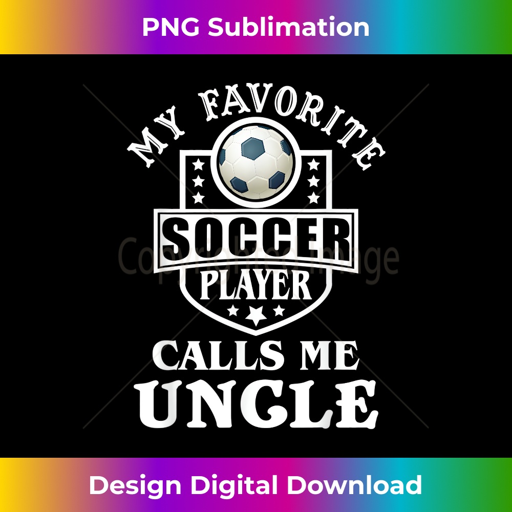 Mens My Favorite Soccer Player Calls me Uncle Apparel Funny 1611.jpg