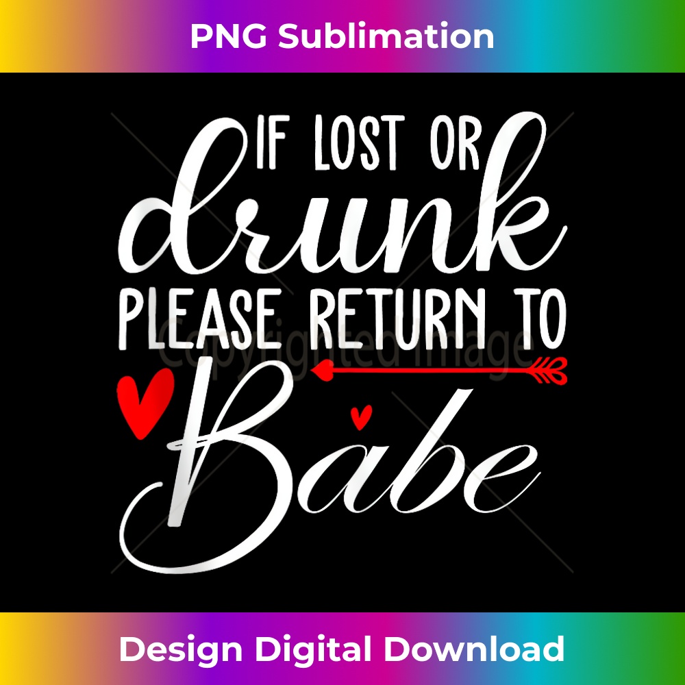 If lost or drunk please return to babe Vintage Funny Apparel 0409.jpg
