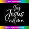 Try Jesus not Me Sarcastic Funny Christian Evangelism 0108.jpg
