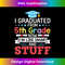 I Graduated From 5th Grade Now I'm Like Smart And Stuff 1620.jpg