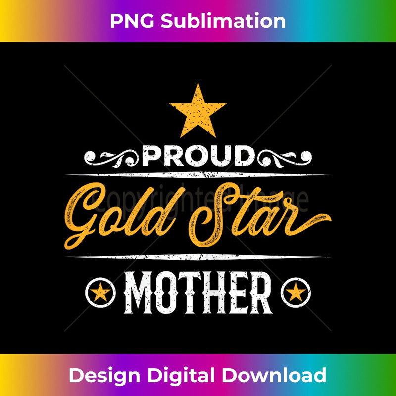 Proud Gold Star Mother for moms of fallen Soldiers 2829.jpg