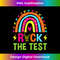 Rock The Test Rainbow Testing Day Motivational Teacher 0920.jpg