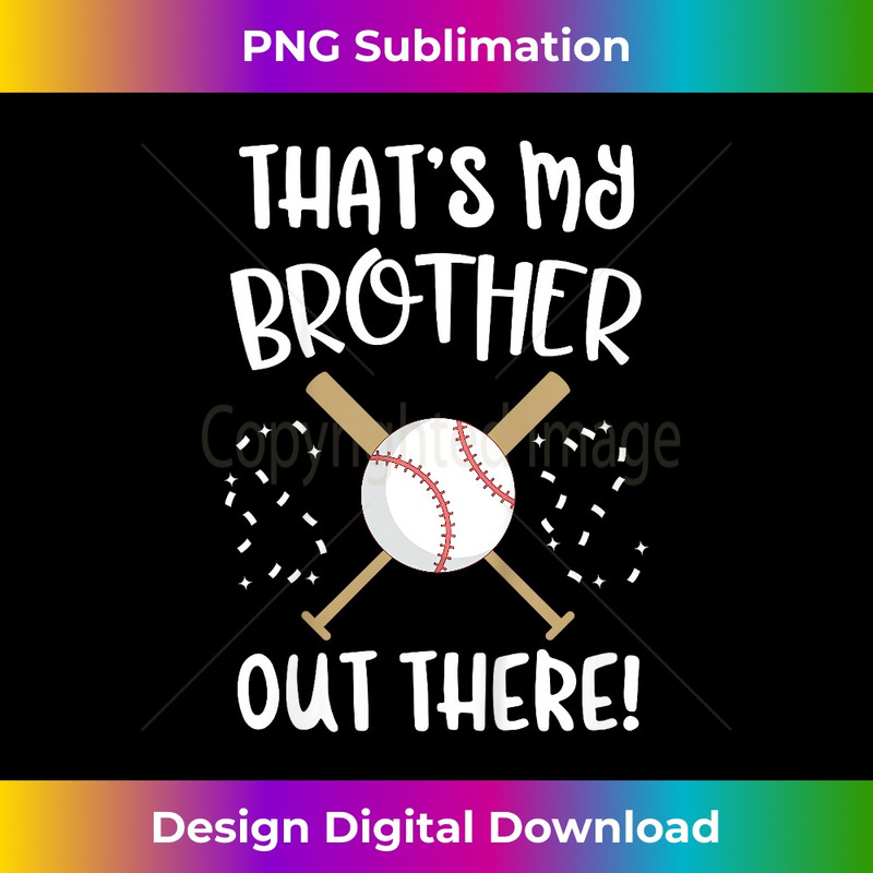 Sister Baseball That's My Brother Out There Game Day 0042.jpg