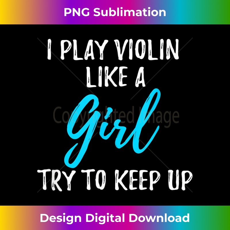 I Play Violin Like A Girl 0912.jpg