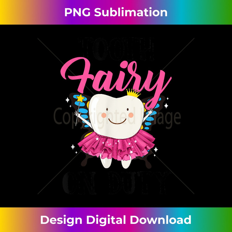 Tooth Fairy On Duty Dental Hygienist Dental Assistant 0247.jpg