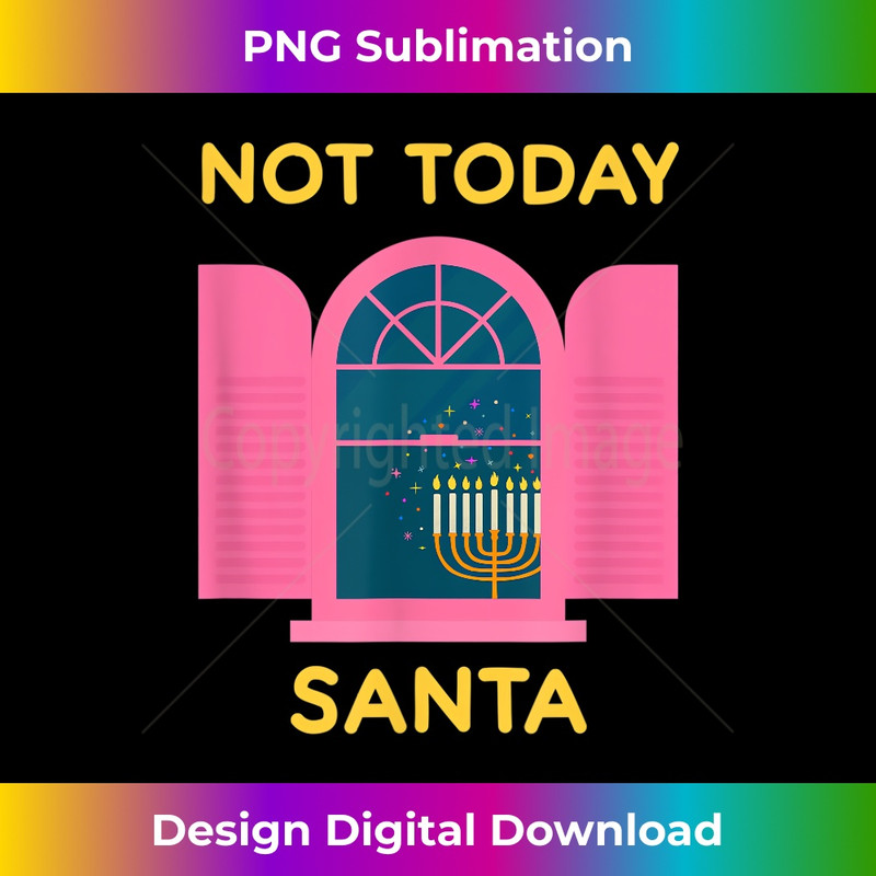 Not Today Santa Jewish Hanukkah Menorah Lights Dreidel Latke 0394.jpg