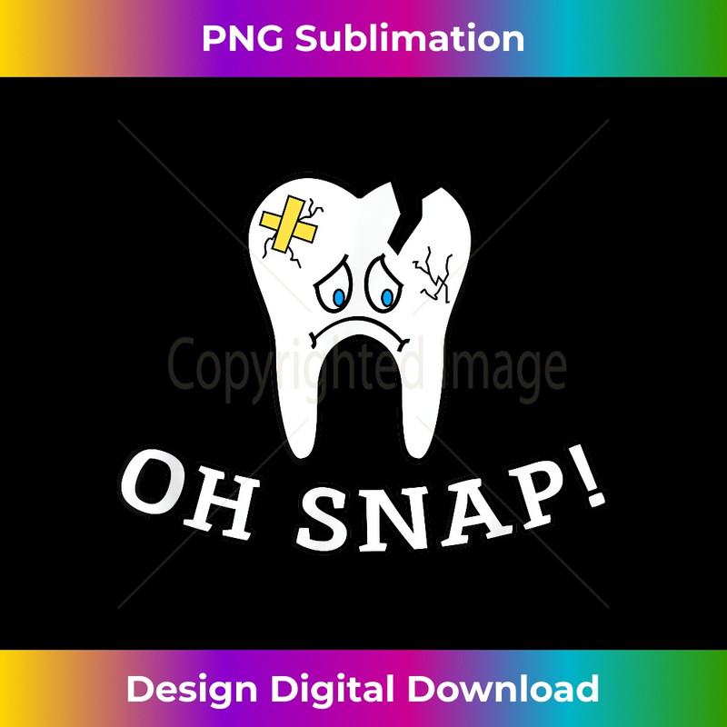 Oh Snap Dentist Dentistry Dental Assistant Oral 1632.jpg