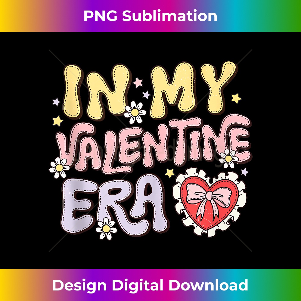 In My Valentine Era Candy Heart Retro Groovy Valentine's Day  1280.jpg