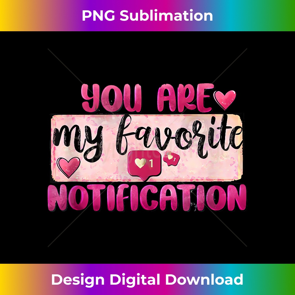 You Are My Favorite Notification Valentine's Day Couples  2525.jpg