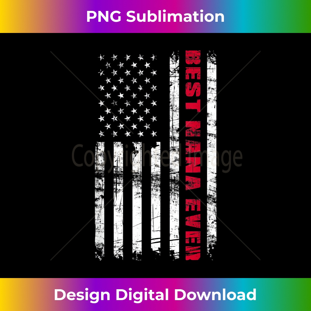 American Flag Best Nana Ever Patriotic Father's Day USA Fun 0153.jpg