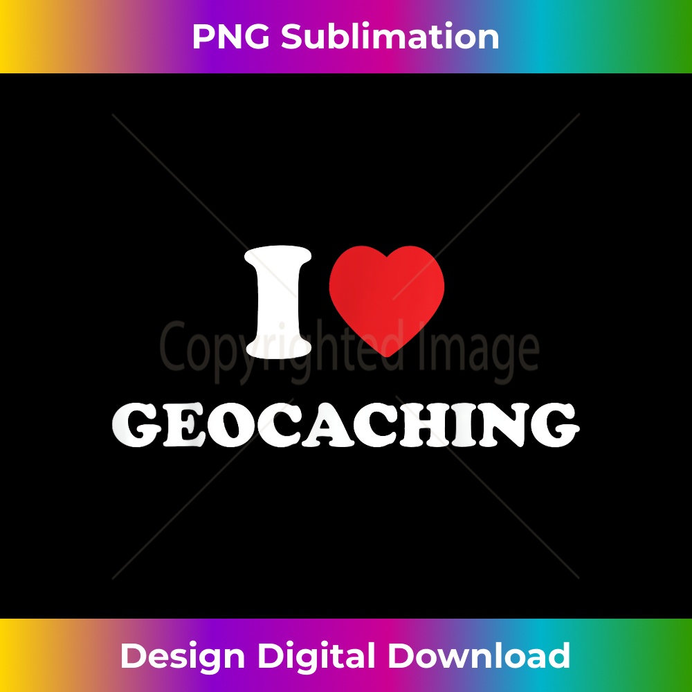 I Love Geocaching 0078.jpg