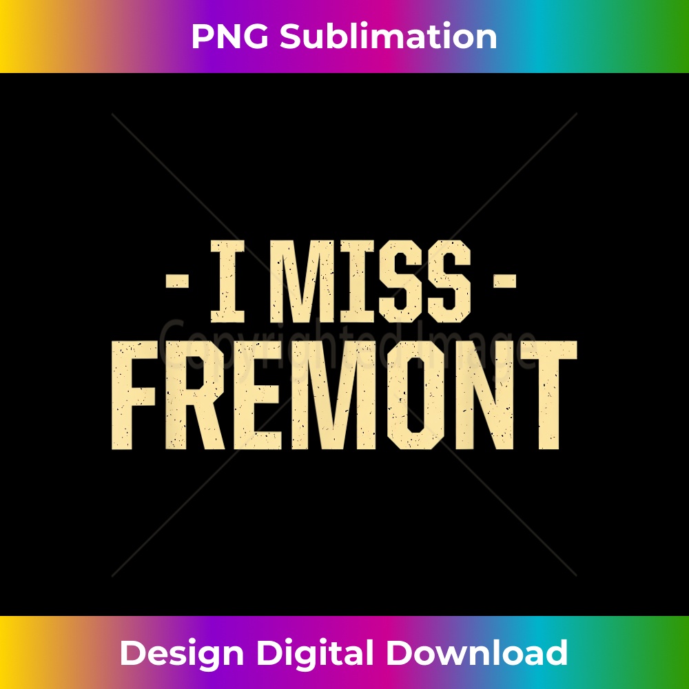 I Miss Fremont California American CA USA Resident Hometown 0415.jpg