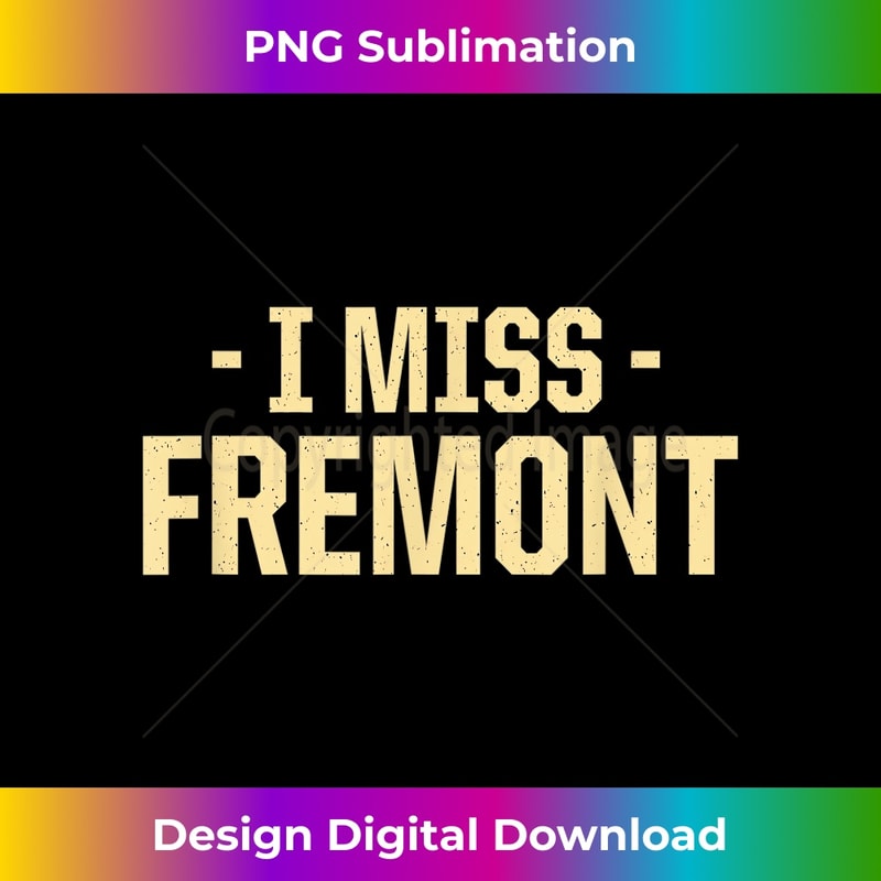 I Miss Fremont California American CA USA Resident Hometown 0415.jpg