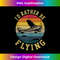 Airplane Pilot Vintage Retro I'D Rather Be Flying 0272.jpg