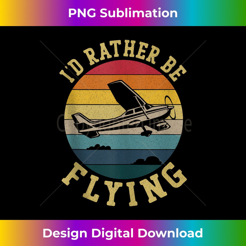 Airplane Pilot Vintage Retro I'D Rather Be Flying 0272.jpg