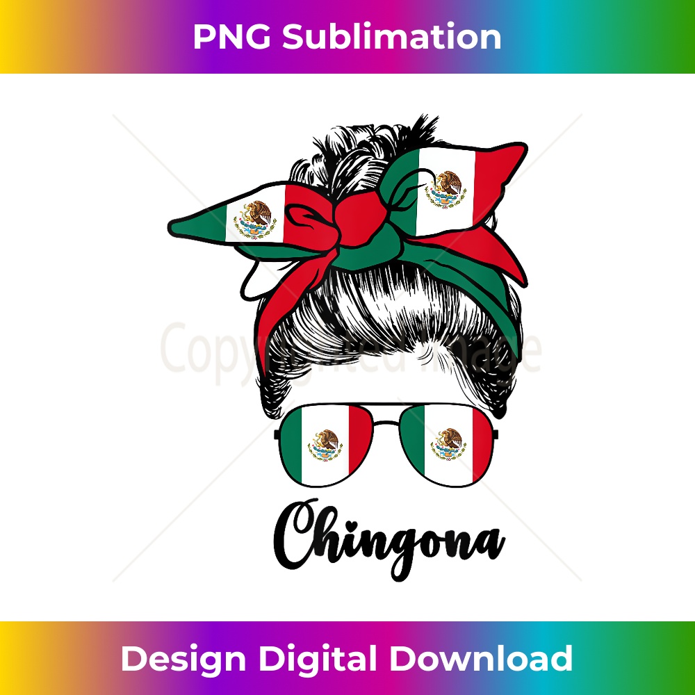 Chingona Mexican Girl For Mexicana Mexico Flag Pride 0153.jpg