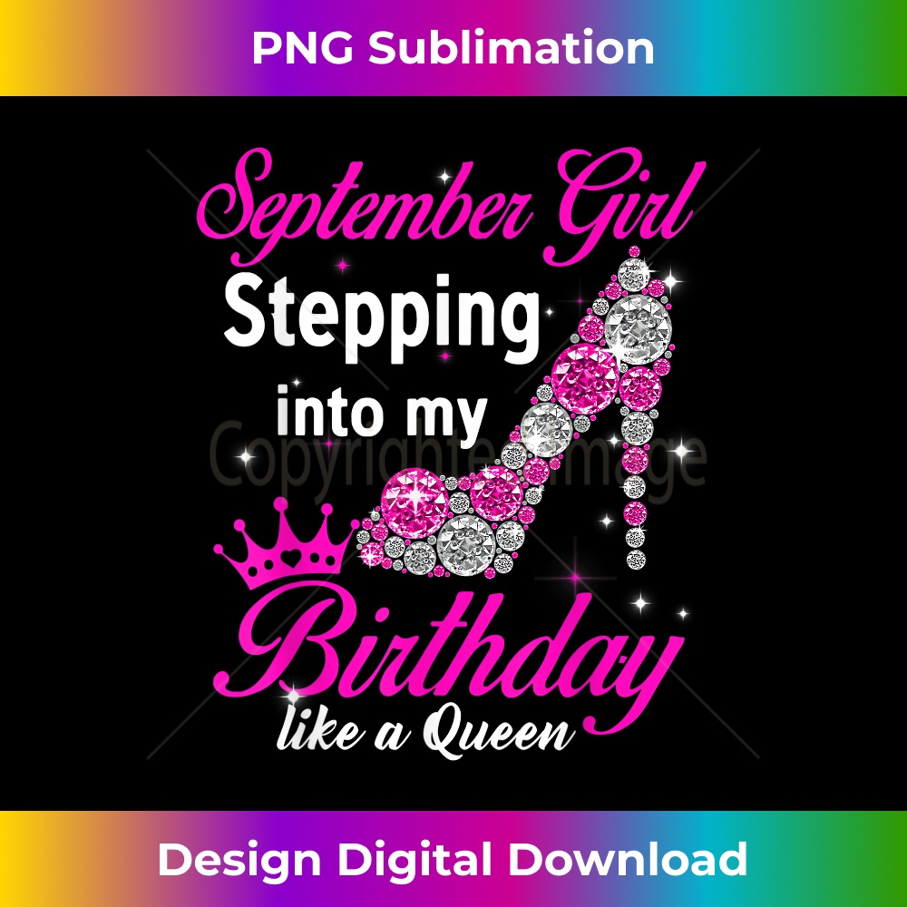 September Girl Stepping Into My Birthday Like A Queen 1180.jpg
