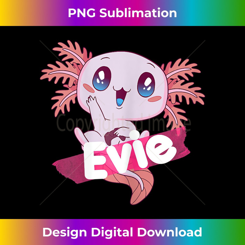 EVIE - Beautiful girl name with adorable AXOLOTL 0500.jpg