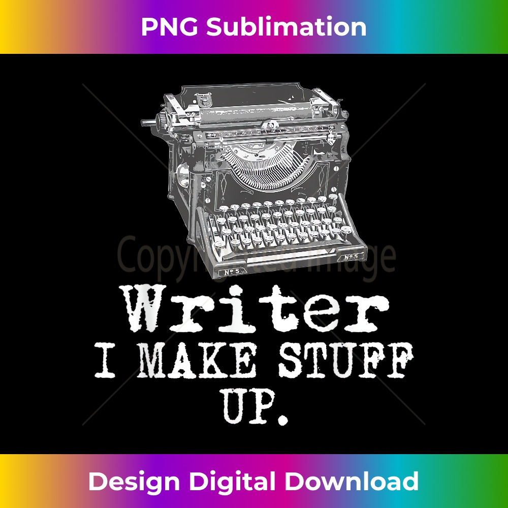 Writer I Make Stuff Up Typewriter Book Author s T  1081.jpg