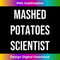 Mashed Potatoes Scientist Funny Fast Food Potato Joke 0373.jpg