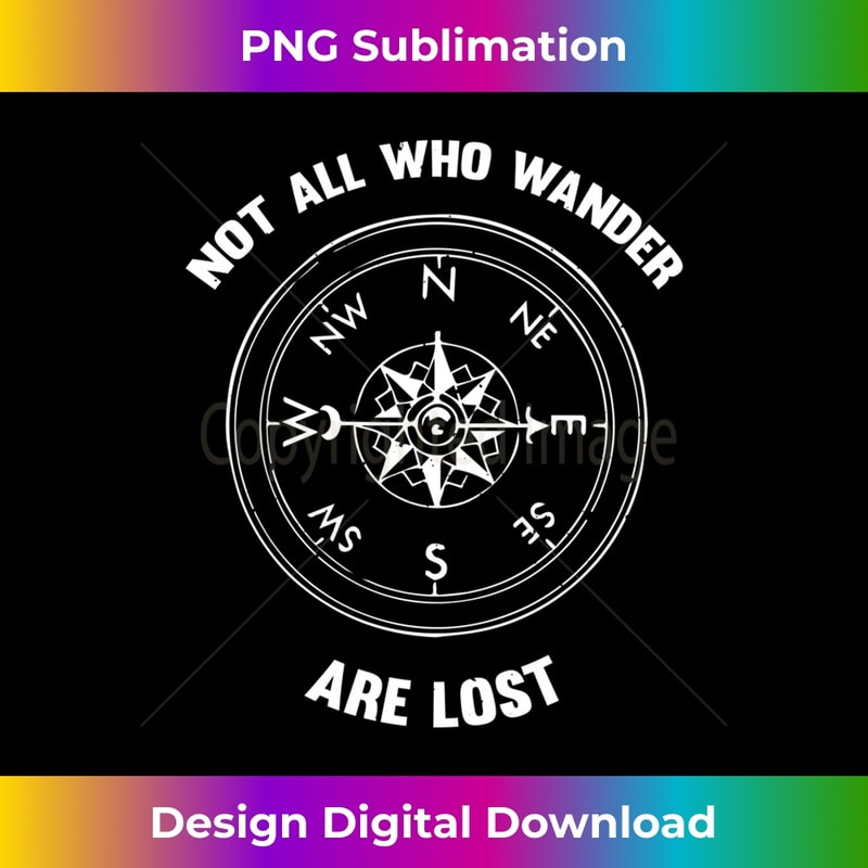 Not All Who Wander Are Lost Compass 0115.jpg