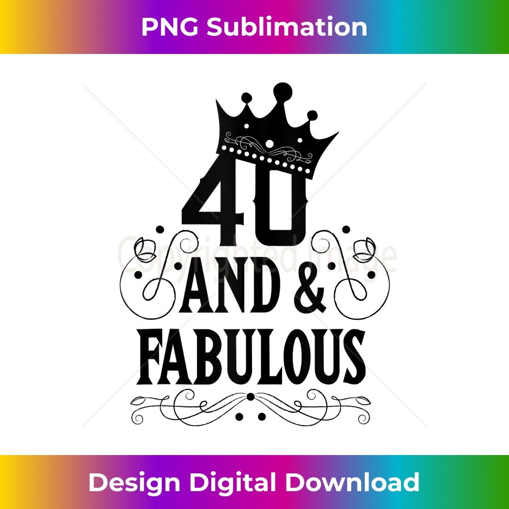 40 Years Old And Fabulous  For Birthday Party  0030.jpg