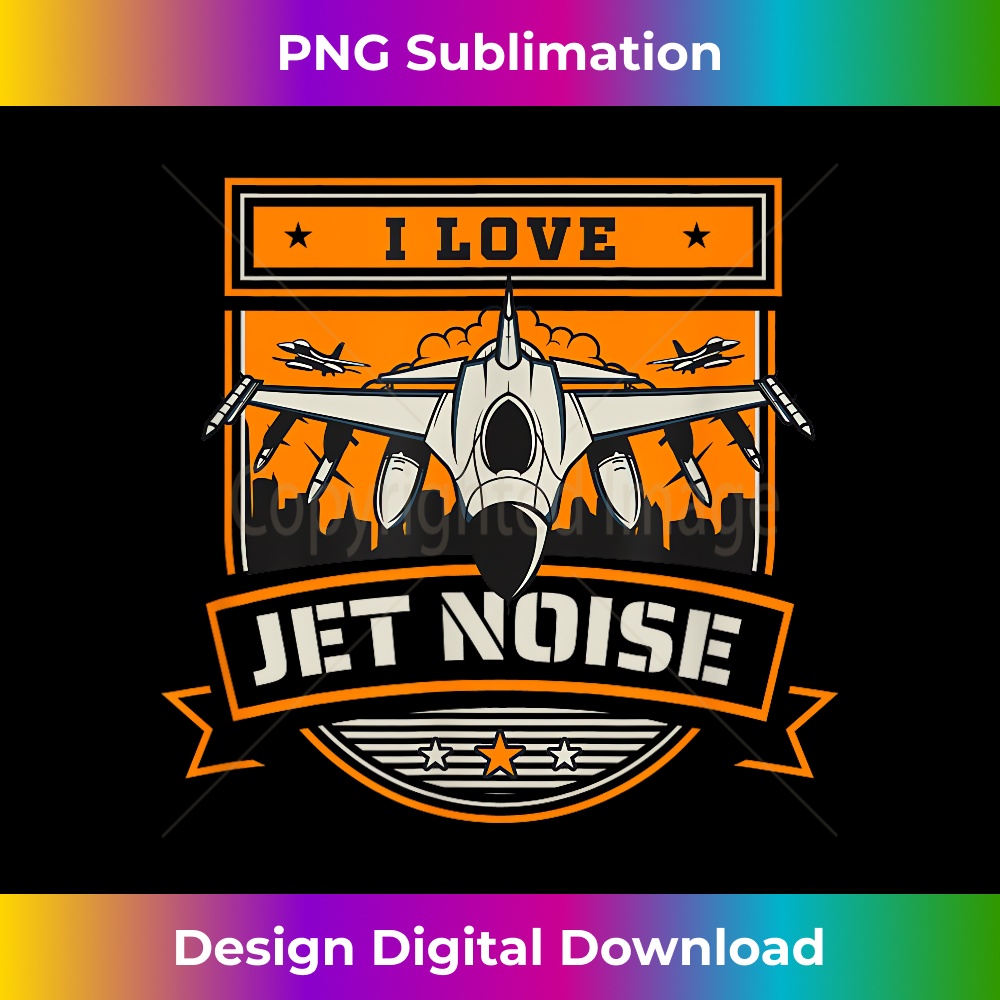 I Love Jet Noise Funny Pilot Aviator Fighter Pilot 1251.jpg