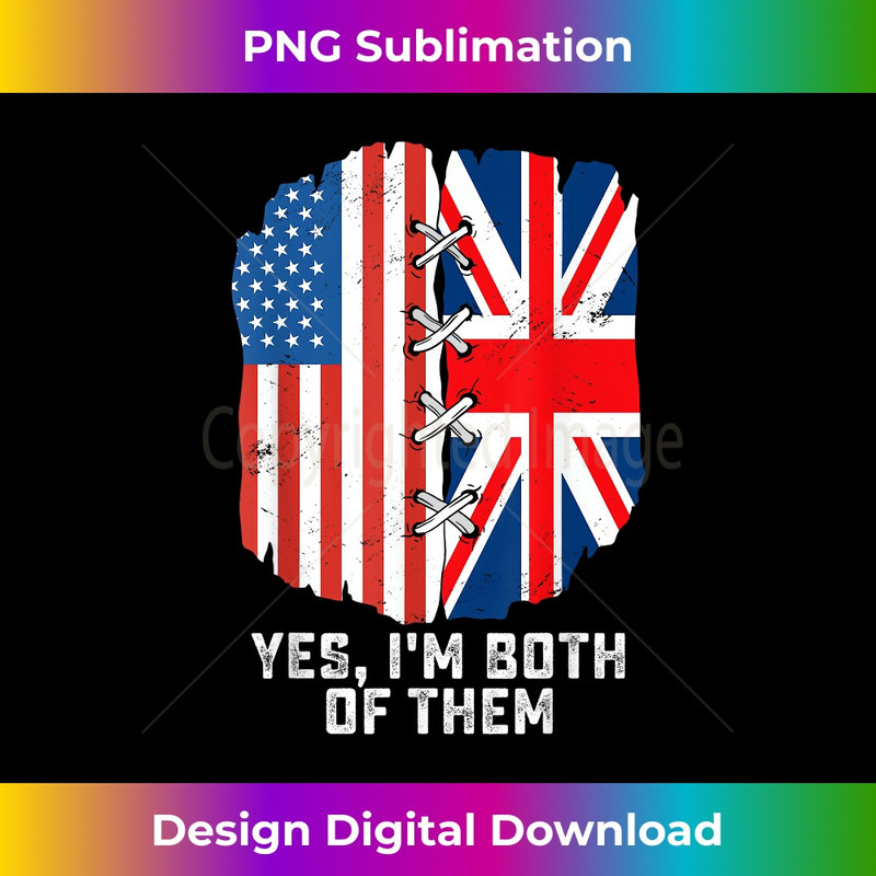 Yes, I'm Both Of Them Half American Half British Heritage 1007.jpg