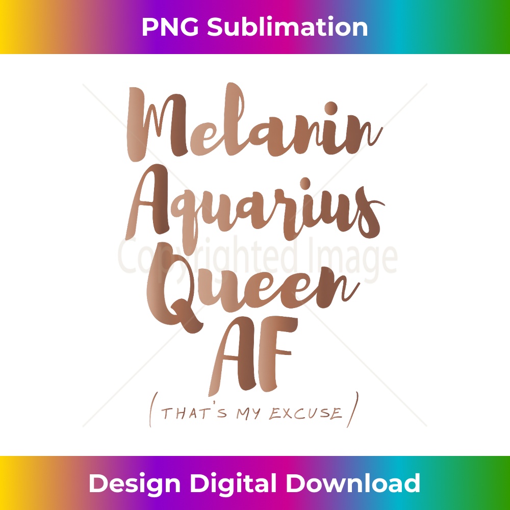 Melanin Aquarius Queen AF My Excuse Astrology Skin Tones 0669.jpg