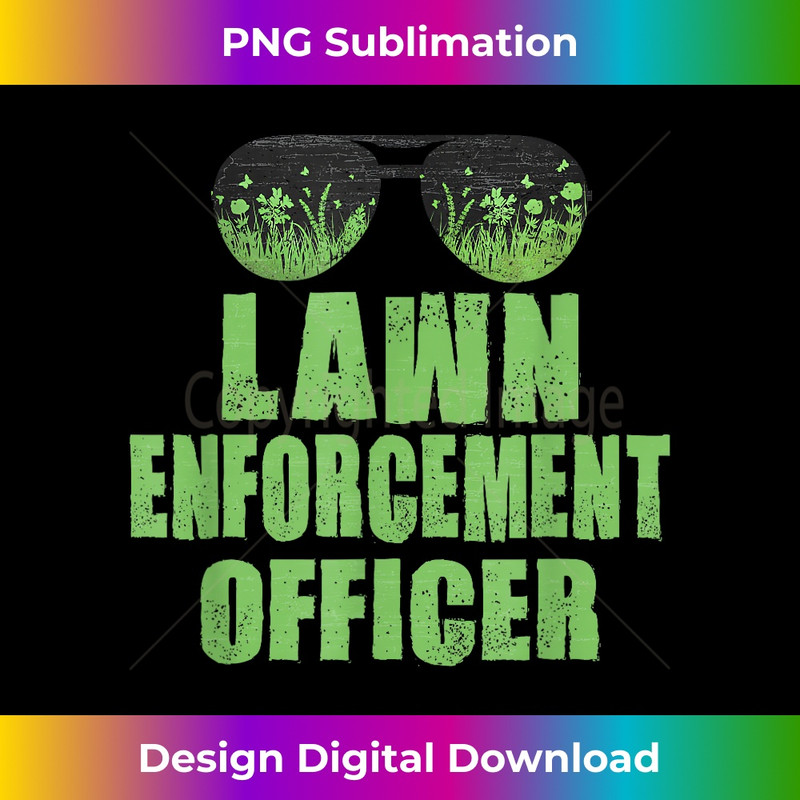 LAWN ENFORCEMENT OFFICER Landscaper Mowing Funny Dad Joke 1428.jpg
