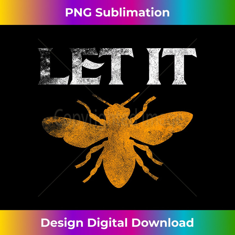 Let It Bee Beekeeper Cute Bee Honey Maker 1217.jpg