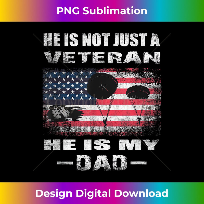 Airborne Infantry Paratrooper American Flag He is my Dad 0118.jpg