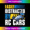 Easily Distracted By RC Cars - RC Car Racing Lover 0121.jpg