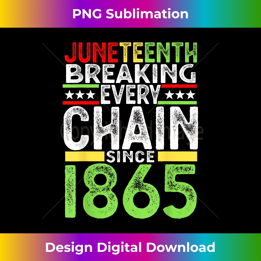 Juneteenth Breaking Every Chain Since 1865 Proud Afro Black 1040.jpg
