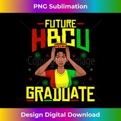 future hbcu grad history black college queen melanin - timeless png sublimation download - chic, bold, and uncompromisin