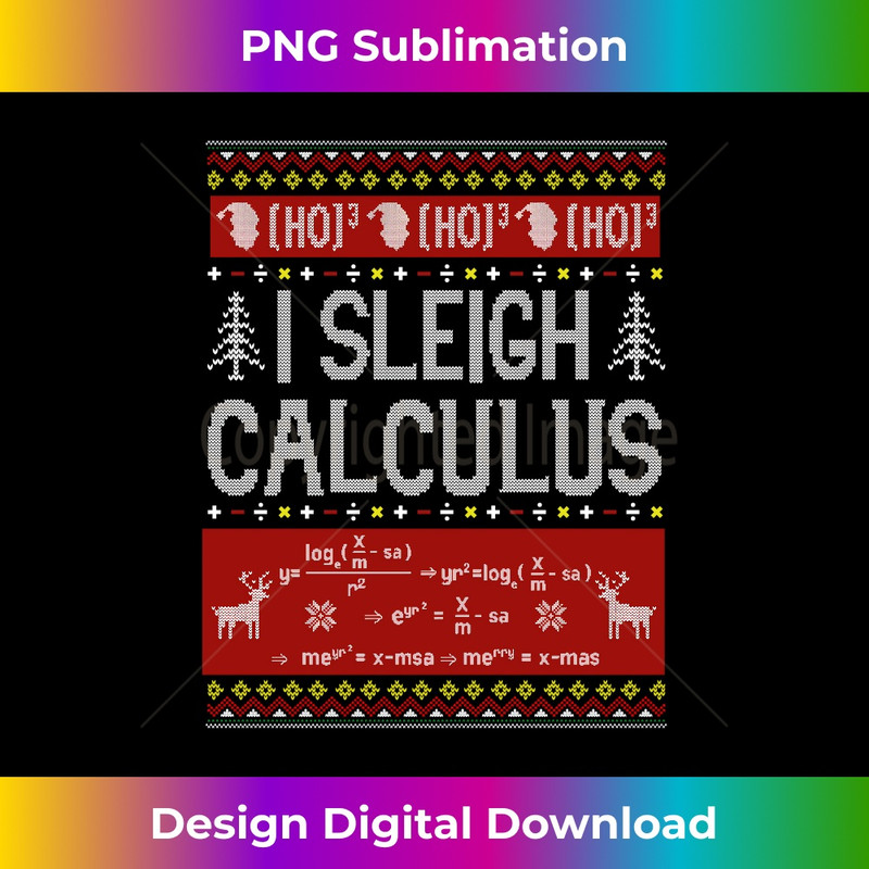 Math Teachers I Sleigh Calculus Ugly er Christmas Funny 1270.jpg