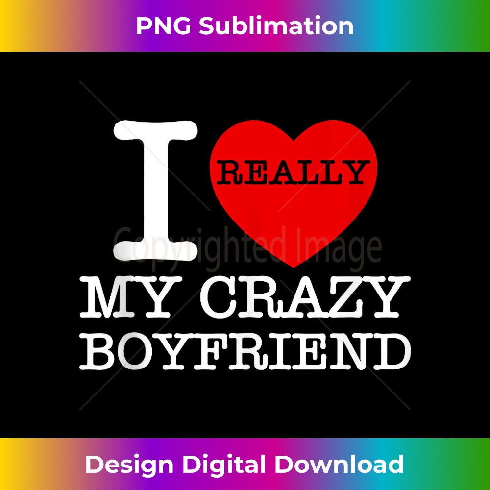I Love My Crazy Boyfriend Red Heart BF Valentines Day Couple 1374.jpg