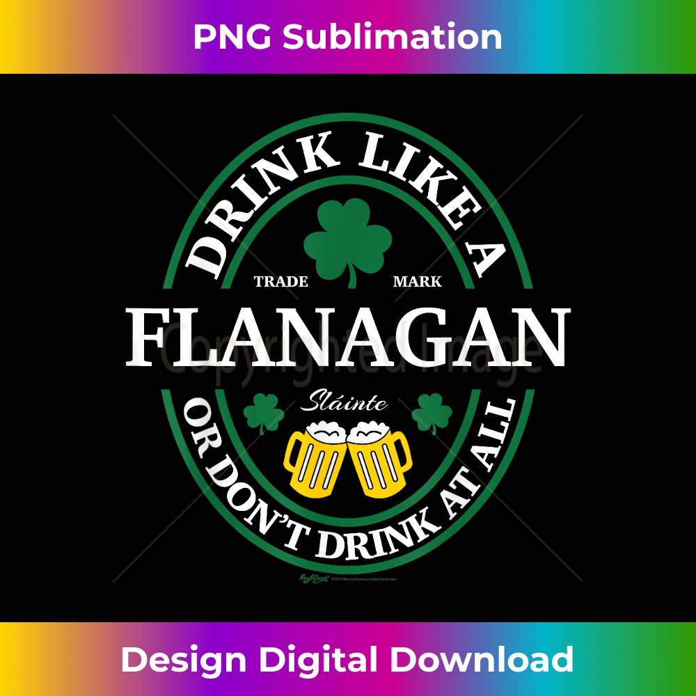 Drink Like A Flanagan Shamrock St Patricks Day T 0575.jpg