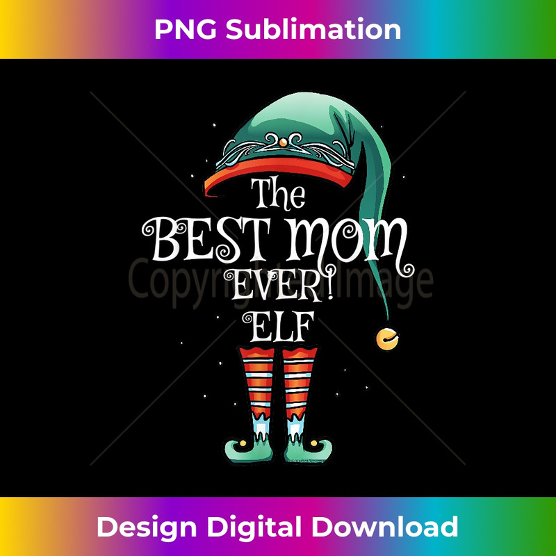 The Best Mom Ever Elf Matching Family Christmas 2218.jpg