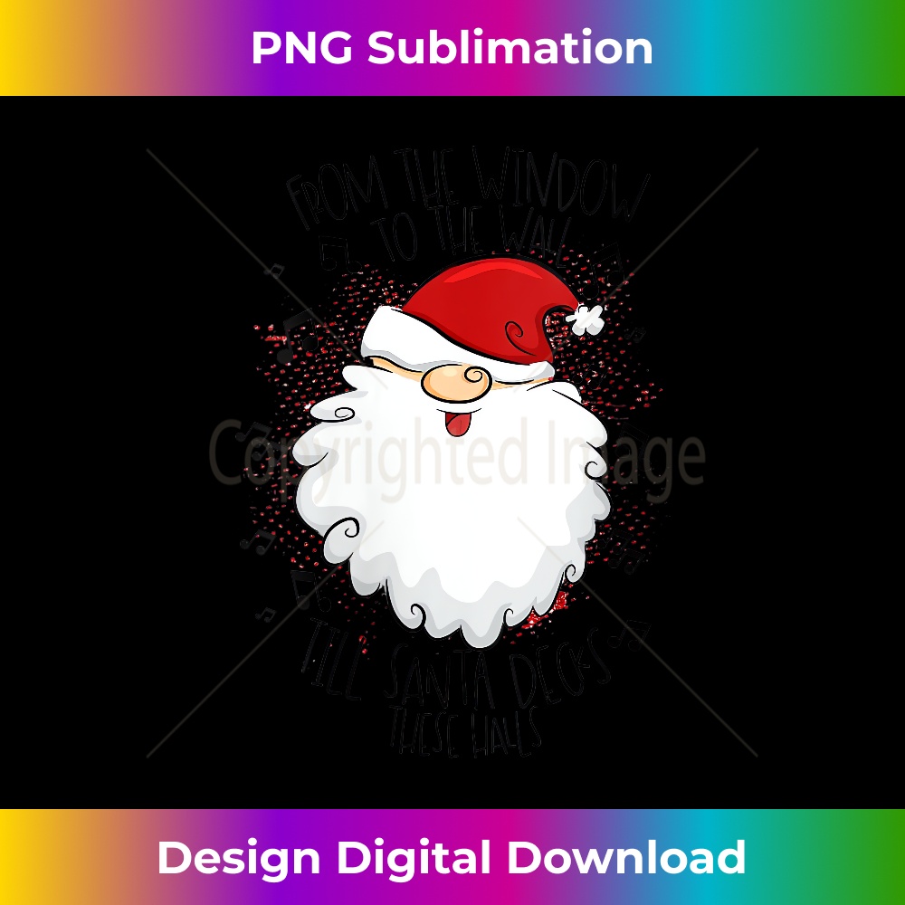 s From the Window to the Wall Let Santa Deck These Halls  1407.jpg