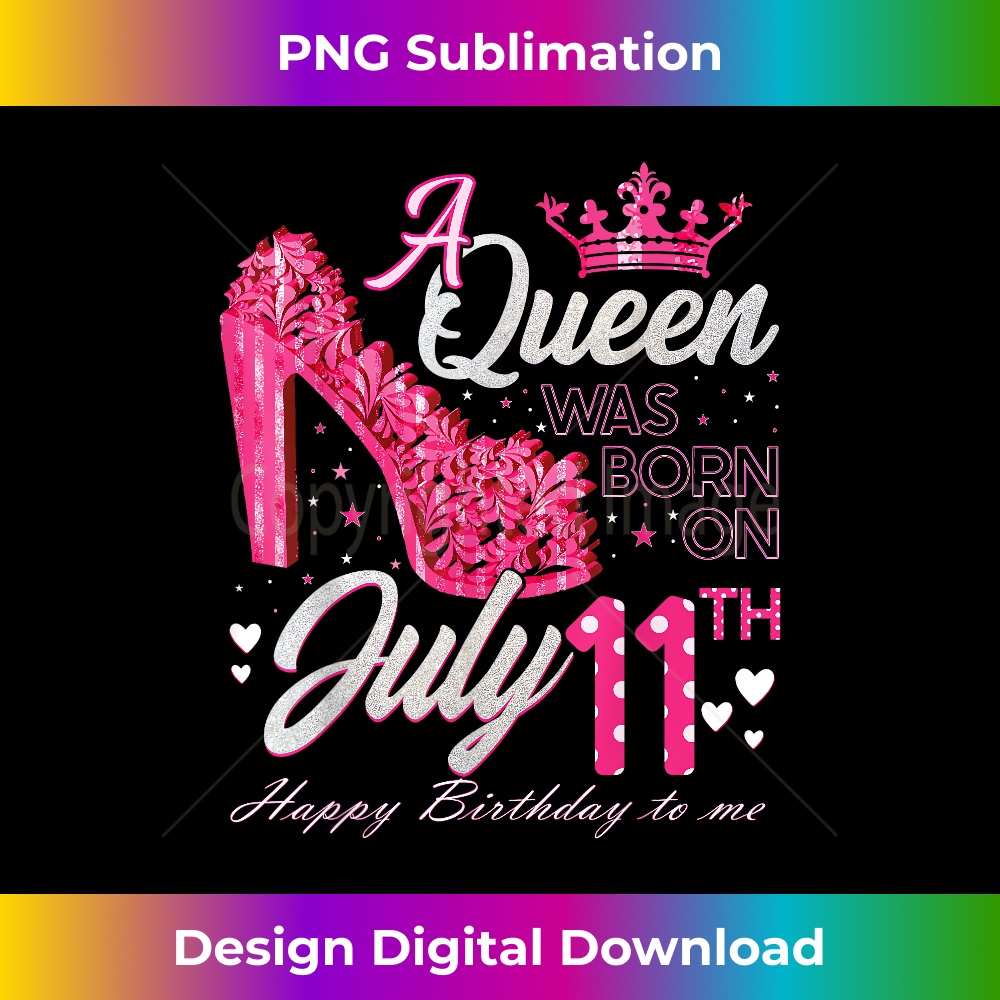 A Queen Was Born on July 11 High Heels July 11th Birthday 0100.jpg