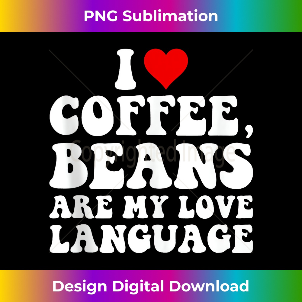 Couples Valentine's Day Coffee, Beans are My Love Language 0336.jpg