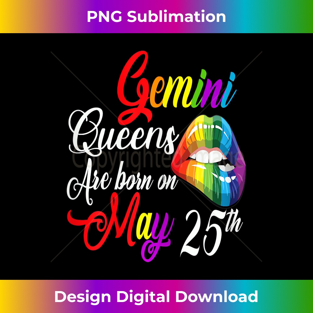 s Rainbow Queens Are Born On May 25th Gemini Girl Birthday 2077.jpg