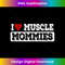 I Love Muscle Mommies, I Heart Muscle Mommies 1682.jpg