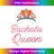 s Bachata Queen funny novelty latin dance class tee 0959.jpg