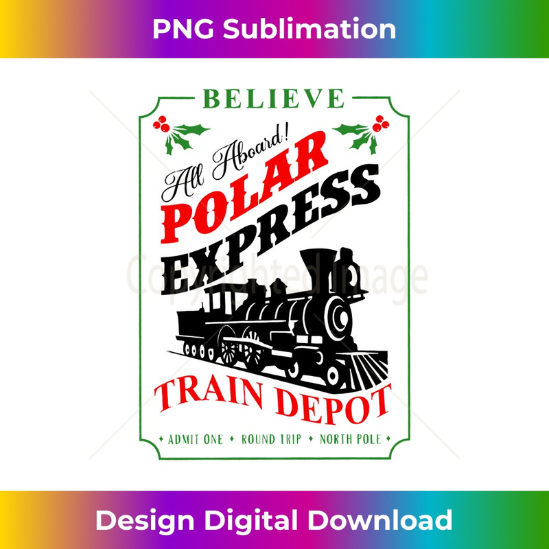 Believe All Aboard Polar Express Train Depot Christmas  0330.jpg