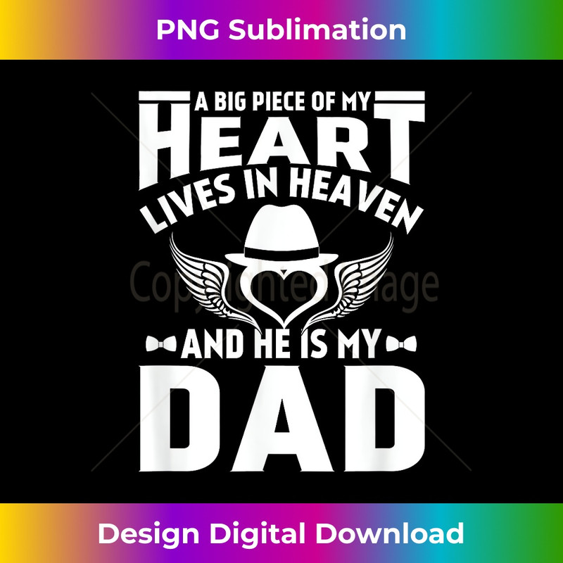 A Big Piece of My Heart Lives In Heaven and He is My Dad 0017.jpg