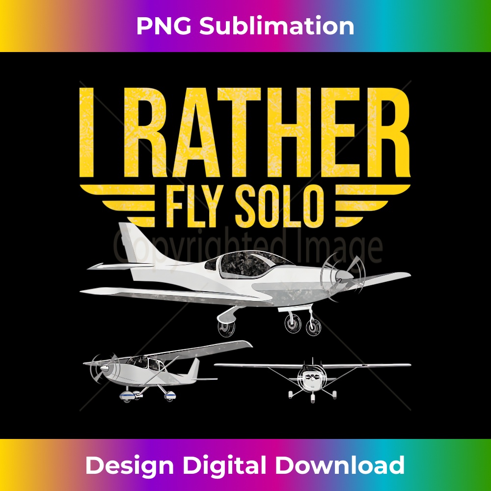 Distressed I Rather Fly Solo Funny Airplane Pilot 0674.jpg