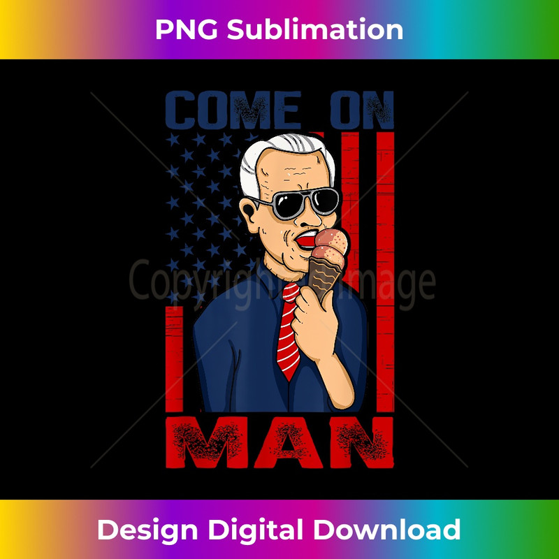 C'mon Man Joe Biden Conservative Anti Liberal Ice Cream Cone 0370.jpg