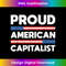 Proud American Capitalist Capitalism 1616.jpg